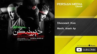 Masih Arash Ap  Divooneh Kon [upl. by Ramedlav16]