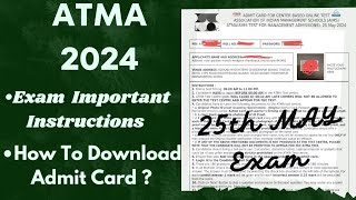 ATMA ADMIT CARD OUT 2024  IMPORTANT INSTRUCTIONS FOR EXAM  How to Download Atma admit Card 2024 [upl. by Pudens]