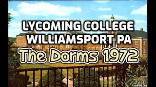 Lycoming College Williamsport Pennsylvania 1972 Dorm Life Remembering When [upl. by Tomchay]