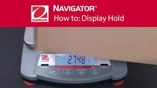 How to Display Hold  OHAUS Navigator™ Portable Balances [upl. by Jepson]