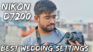 Nikon D7200 Full Manual Settings  Wedding Shooting Tips [upl. by Foulk]