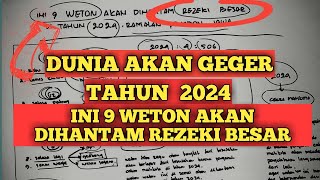 Ini 9 weton akan dihantam REZEKI besar di tahun 2024 RAMALAN PRIMBON JAWA [upl. by Fates741]