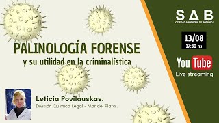 Palinología Forense y su utilidad en la criminalísticaLeticia Povilauskas [upl. by Rma677]