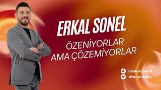 Erkal Sonel Özeniyorlar Ama Çözemiyorlar [upl. by Lemahs638]