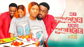 MY SUGAR AND SPICE 3amp4New Trending Movie ChinenyeToosweet 2021 NOLLYWOOD NIGERIAN FULL MOVIE [upl. by Reivad]