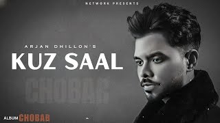 Kuz Saal  Arjan Dhillon OFFICIAL VIDEO Mxrci  Chobbar  Latest Punjabi Songs 2024 [upl. by Fording]