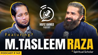 Hafiz Ahmed Podcast Featuring Muhammad Tasleem Raza  Hafiz Ahmed [upl. by Yentruok]