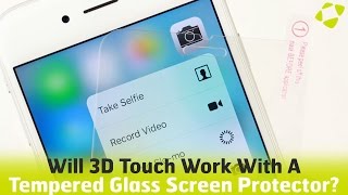 Will An iPhone 6S Tempered Glass Screen Protector Work With 3D Touch [upl. by Anirbas923]