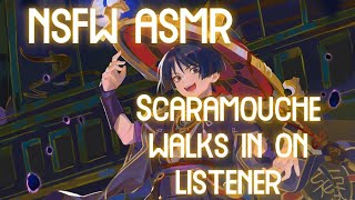 SPICY SCARAMOUCHE ASMR Scaramouche Walks in on You  Genshin Impact Audio [upl. by Nnayar]