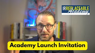 IRREPLACEABLE Academy  Launch Invitation [upl. by Adierf]