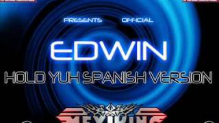 Edwin Hold Yuh Just Yuh amp I Official Spanish Version June 2010 [upl. by Mordy]