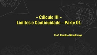 Cálculo III  Limite e Continuidade  Parte 1 [upl. by Alakcim]