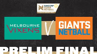 Vixens v GIANTS  SSN 2022 Preliminary Final  Full Match  Suncorp Super Netball [upl. by Scharf]