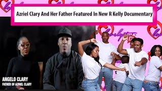 Azriel clary And Her Father Featured In New R Kelly Documentary quotPrecedencequot [upl. by Uolymme]