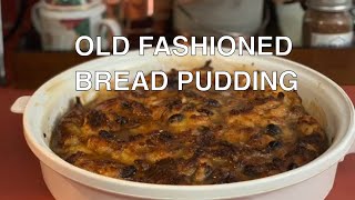 OLD FASHIONED BREAD PUDDING With Vanilla Sauce [upl. by Ased]