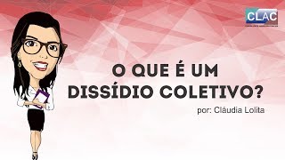 O que é dissídio coletivo [upl. by Armando266]