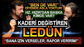 LEDÜN İLMİ NASIL ÖĞRENİLİR HZ HIZIRDAN BAŞKA KİMLERDE VAR  SERHAT AHMET TAN I MURAT ZURNACI [upl. by Aryt]