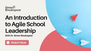 An Introduction to Agile School Leadership [upl. by Aiyot674]