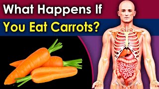 What Happens to Your Body If You Eat Carrots Every Day [upl. by Gney]