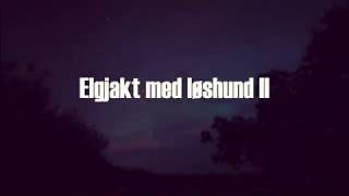 Elgjakt med løshund II  Trailer 2 [upl. by Josy203]