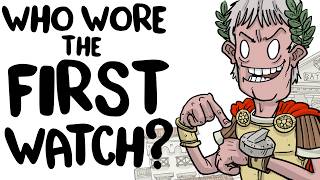 Who Wore the First Watch [upl. by Nyad]