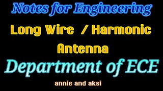 Long wire Antenna📗 Harmonic Antennas📗Engineering notesantennaengineeringnotesannieandaksi [upl. by Akihsal159]