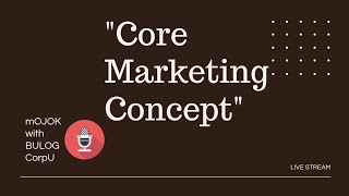 Ngobrol Sore  Core Marketing Concept ft Kennedy Febrian [upl. by Aliakam]