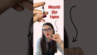 Minyatür Şişe Yapımı  How to make miniature bottles meyzileyoutubeshorts minyatür diy miniature [upl. by Lorinda]