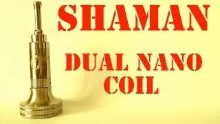 Shaman Atomizer  Dual Nano Coil Rebuild [upl. by Eimot]