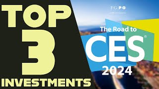 Top 3 Investments To Watch At CES 2024 [upl. by Barby]