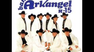 Banda Arkangel R15Tus Quince Años [upl. by Okoy]