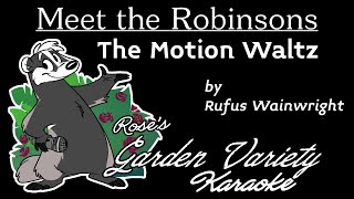 Meet the Robinsons Rufus Wainwright The Motion Waltz Karaoke With Backing Vocals [upl. by Darryn961]