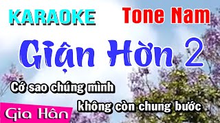 Karaoke Giận Hờn 2  Tone Nam  Gia Hân [upl. by Gayler]