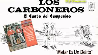 Dueto Los Carboneros  Matar Es Un Delito Ranchera [upl. by Romo]