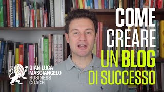 Come Creare un BLOG di Successo 2020 [upl. by Yort816]