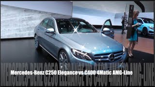 MercedesBenz C250 Elegance vs C400 4Matic AMGLine [upl. by Rbma]