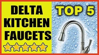 5 BEST DELTA KITCHEN FAUCETS  Kitchen Faucets Reviews [upl. by Eelah244]