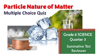 Grade 8 Third Periodical Test Reviewer Science Particle Nature of Matter [upl. by Orban]