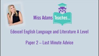 Edexcel A Level English Lang amp Lit Paper 2  Exam Technique Top Tips [upl. by Randolph]