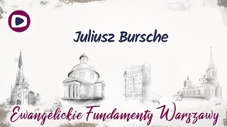 Ewangelickie Fundamenty Warszawy Juliusz Bursche 15 [upl. by Tekcirk]