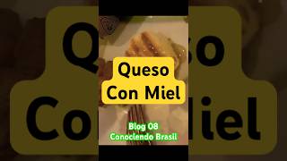 Probando el QUESO con MIEL BRASILEÑO están en FOGO DE CHAO en Brasil  Blog 08 Conociendo Brasil [upl. by Lowe236]