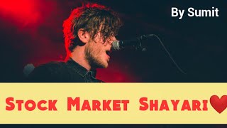 🔥Stock Market Shayari By Sumit  Share Market song [upl. by Jabez575]