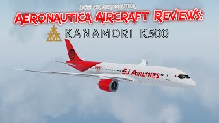 Aeronautica Aircraft Reviews K500  Roblox Aeronautica [upl. by Aziram]