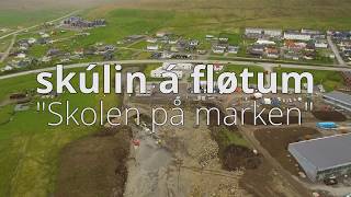 skúlin á fløtum  quotskolen på markenquot [upl. by Zoller873]