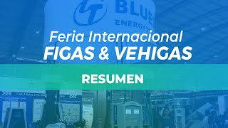 Resumen de FIGAS amp VEHIGAS  Feria Internacional de Gas [upl. by Alletse720]