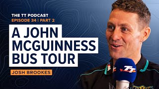 Josh Brookes A John McGuinness Bus Tour  The TT Podcast  E342 [upl. by Erelia]