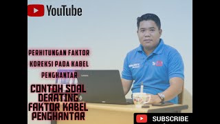 Perhitungan Derating Faktor Pada Kabel Penghantar [upl. by Ilahtan]