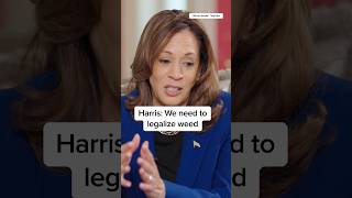 Harris We need to legalize weed [upl. by Jennifer485]