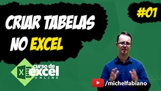 Como criar Tabelas e Planilhas de modo Fácil no Excel 01 [upl. by Eiramacissej375]