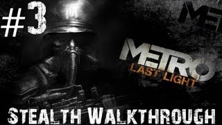 Metro Last Light  Stealth Walkthrough  Part 3  Prison Break  CenterStrain01 [upl. by Papert]